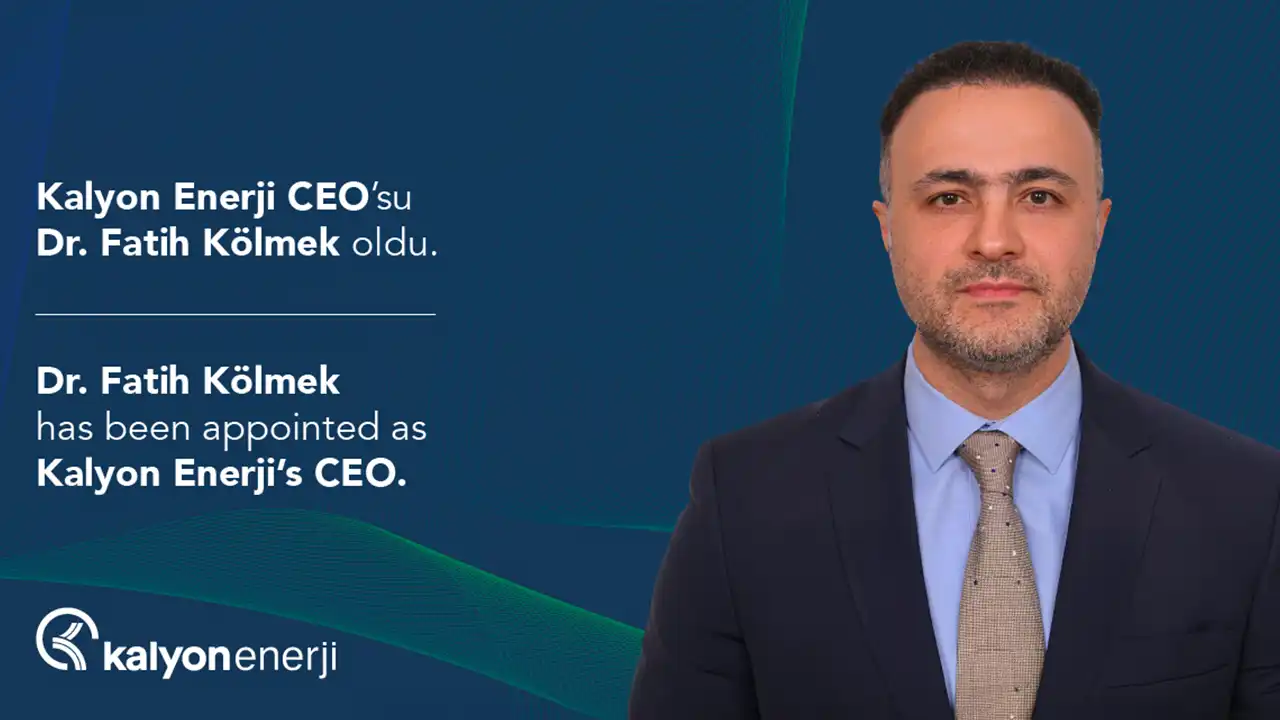 Kalyon Enerji’nin Yeni CEO’su Fatih Kölmek Oldu